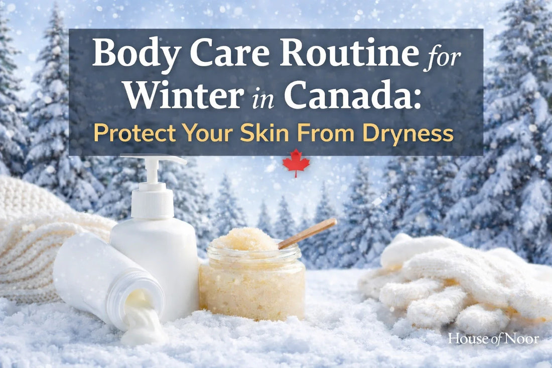 Body Care Routine for Winter in Canada
